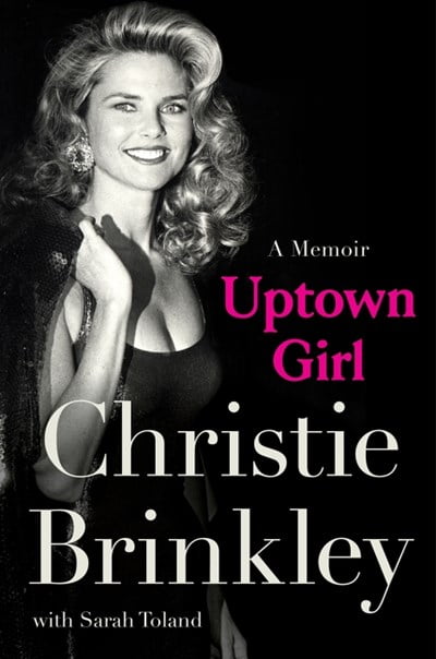 Christie Brinkley: Uptown Girl: A Memoir (Hardcover)