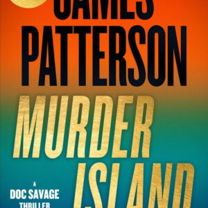 James Patterson: Murder Island: A Doc Savage Thriller (Paperback)