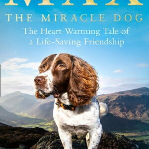 Max the Miracle Dog: The Heart-Warming Tale of a Life-Saving Friendship, (Paperback)