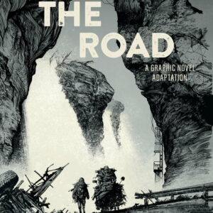The Road : A Graphic Novel Adaptation (Hardcover)
