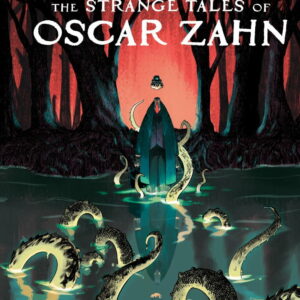 The Strange Tales of Oscar Zahn: Volume 1 [a Graphic Novel] (Paperback)